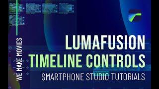 LumaFusion - Working in timelines, header controls, audio mixer controls, and exporting