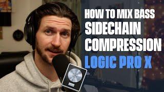 Logic Pro X Tutorial - Mixing Bass - How To Do SideChain Compression