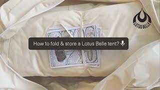 Effortless Pack-Up: Lotus Belle Tent Storage & Folding Guide