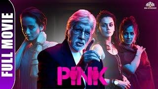 PINK Full Movie | Amitabh Bachchan, Tapsee Pannu | New Hindi Movie 2023 | latest bollywood movies