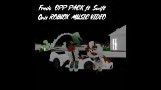 Fredo   OPP PACK ft  Swift Quis ROBLOX MUSIC VIDEO