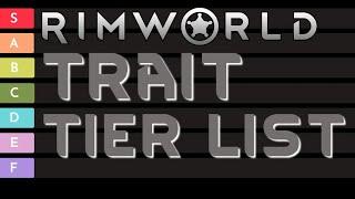Rimworld Vanilla Trait tierlist ranked!