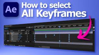 How to show and select all keyframes in After Effects with shortcuts