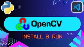 How to Install OpenCV in Python in VSCode (2024 Update)