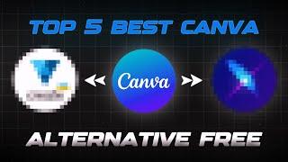 TOP 5 Best Canva Alternatives You Should Check Out in 2024