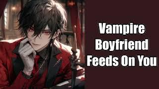 Vampire Boyfriend Feeds On You [Vampire x Listener][ASMR]