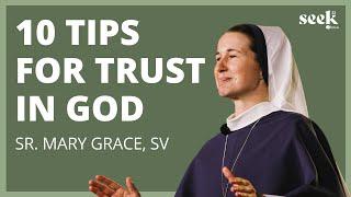 Sr. Mary Grace, SV | SEEK22 | 10 Tips on How to Actually Trust in God in Real Life