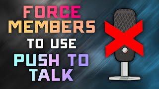 How to FORCE Server Members to use PUSH TO TALK - Discord 2024