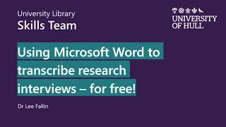 Automated transcription of research interviews in Microsoft Word