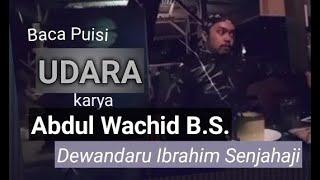 BACA PUISI 12 | Udara karya Abdul Wachid B.S.