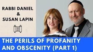 Rabbi Daniel Lapin on The Perils of Profanity and Obscenity (Part 1/2)