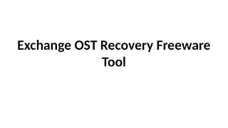 Exchange OST Recovery Freeware