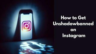 How to Unshadowban Your Instagram Account | Instagram Shadowban Recovery