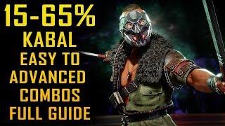 'KABAL' Basic to Advance Full Combo Guide Mortal Kombat 11 [15% - 65%]