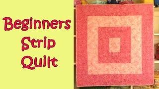 Beginner's Strip Quilt - very detailed instructions