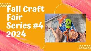 2024 Fall Craft Fair Series - More Fun Items to Sell!