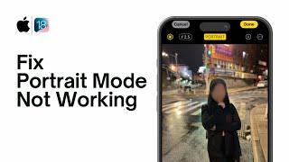 How To Fix Portrait Mode Not Working On iPhone Camera (DO THIS!)