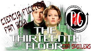 ‍ Nivel 13 ‍ (The Thirteenth Floor) 1999 - Análisis - CRÍTICA - con SPOILERS - A lo Loco️