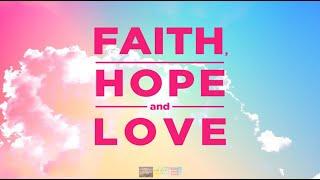 Faith, Hope and Love - Dr. Larry Ollison