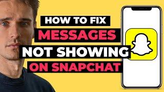 How To Fix Snapchat  Messages Not Showing