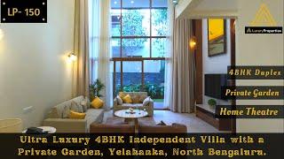 LP 150- Ultra Luxury 4BHK Duplex Villa with a Private Garden | North Bengaluru | Luxury Properties