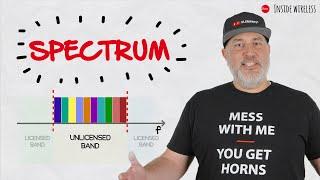 Inside Wireless: Spectrum