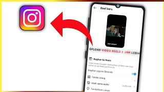 Cara Upload Video REELS Instagram durasi panjang