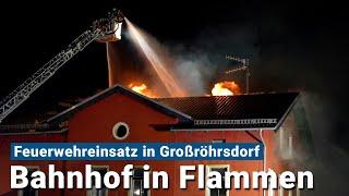 Dramatischer Brand: Bahnhof in Flammen – Feuerwehr kämpft gegen Brand in Großröhrsdorf