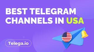 Best Telegram Channels, Groups In USA: American Channels List