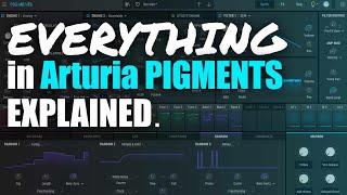 Learn Arturia Pigments in under 3 hours (everything explained)