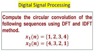 Compute the circular convolution of given sequences