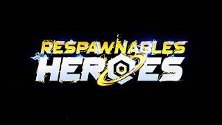 Respawnables Heroes