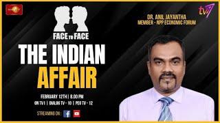 Face to Face | Dr. Anil Jayantha | The Indian Affair  | 12th February 2024