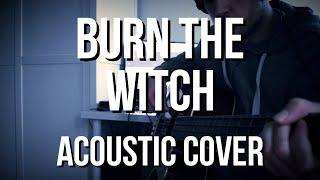 Radiohead - Burn The Witch (Acoustic Cover by Matt Krupa)