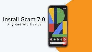Install GCam 7.0 On Any Android Device