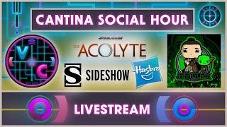 Cantina Social Hour - Hasbro & Sideshow Reveals, The Acolyte Season 2 News with Jedi.Lex