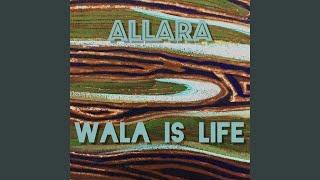 Wala Is Life