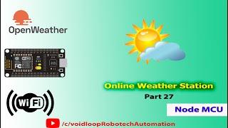 27 Online weather Station with Node MCU | ESP8266 | | LCD20x4 |