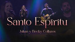 Santo Espíritu - Julian & Becky Collazos - Gateway Worship Español