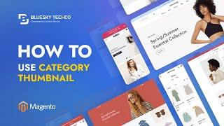 03. How to use Category Thumbnail in Page Builder | Nextsky Magento 2 Theme