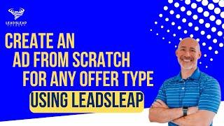 [LEADSLEAP] Create An Ad From Scratch For Any Offer Using LeadsLeap