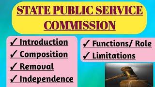 State Public Service Commission| Indian Polity| Composition,Removal, Independence,Role, Limitations|