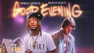 Murda Beatz & Shordie Shordie - "Good Evening" (Official Audio)