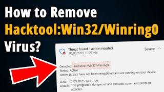 How to Remove HackTool:Win32/Winring0? [ Easy Tutorial ]