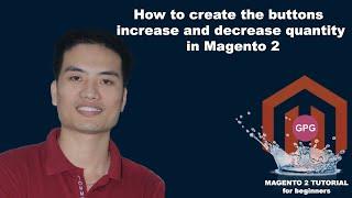 How to create the buttons increase and decrease quantity on the product detail page in Magento 2