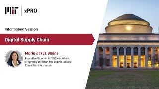 Information session on MIT xPRO’s Digital Supply Chain program