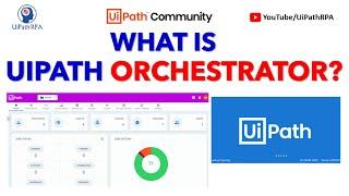 What is UiPath Orchestrator? | UiPath Orchestrator | UiPath RPA