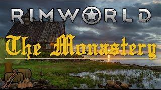 [14] Non-Violent Protest -  Rimworld Beta 18 - The Monastery