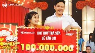 Thách thức danh hài 3 | tập 11: cười chảy nước mắt với tiết mục của hot boy trà sữa Lê Tấn Lợi  full