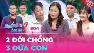 Bị chồng cũ LỪA hết tài sản, mẹ đơn thân đi tìm hạnh phúc mới sau 2 lần đò | Bạn Muốn Hẹn Hò #904